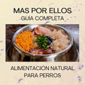 Primera y única guía completa de alimentación natural para perros
